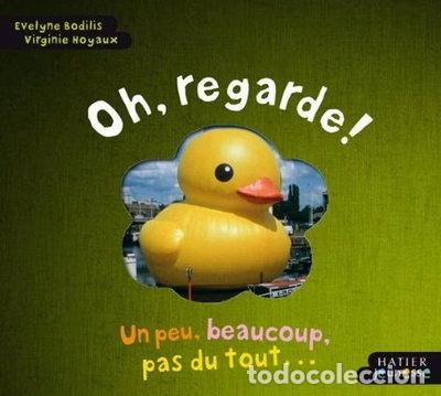 Libri di seconda mano: Oh, regarde ! Un peu, beaucoup, pas du tout, riquiqui, gigantesque- 9782218929977