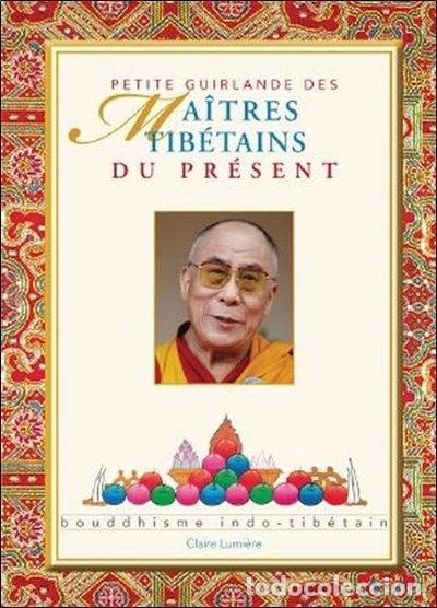 Libros: Petite guirlande des ma&icirc;tres tib&eacute;tains du pr&eacute;sent- 9782354540029