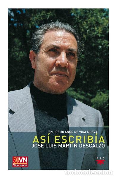 Libros: As&iacute; escrib&iacute;a Jos&eacute; Luis Mart&iacute;n Descalzo- 9788428820394