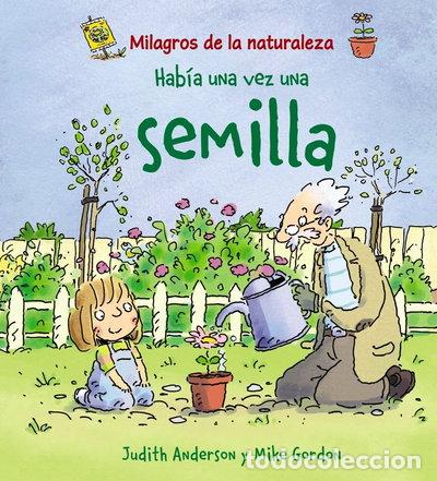 Libros: Hab&iacute;a una vez una semilla- 9788466786843