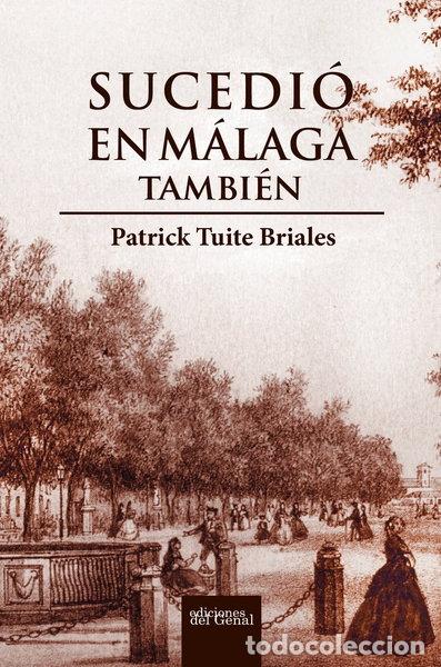 Libros: Sucedi&oacute; en M&aacute;laga tambi&eacute;n- 9788417186524