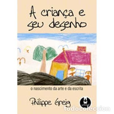 Libros: A crian&ccedil;a e seu desenho: o nascimento da arte e da escrita- 9788536303284