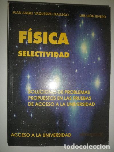 Libros: F&iacute;sica, selectividad. Problemas resueltos- 9788485789825