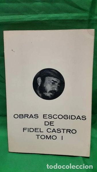 Libros: Obras escogidas de Fidel Castro. Tomo I- 9788424501846