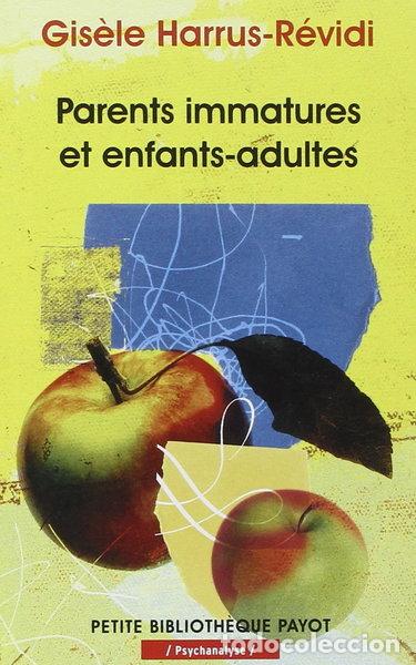 Libros: Parents immatures et enfants-adultes- 9782228899093
