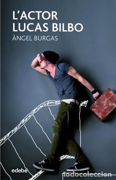 Libros: L'actor Lucas Bilbo- 9788468331294