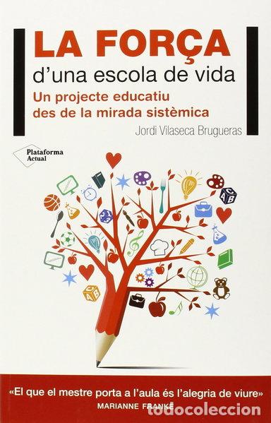 Libros: La for&ccedil;a d'una escola de vida- 9788416256716