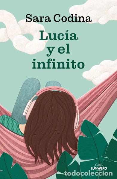 Libros: Luc&iacute;a y el infinito- 9788410378384
