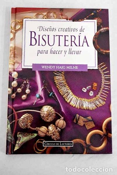 Libros: Dise&ntilde;os creativos de bisuter&iacute;a para hacer y llevar- 9788422653523