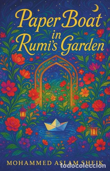 B&uuml;cher: Paper Boat in Rumi's Garden- 9798293962617