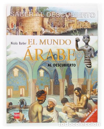 B&uuml;cher: El mundo &aacute;rabe al descubierto- 9788467507133