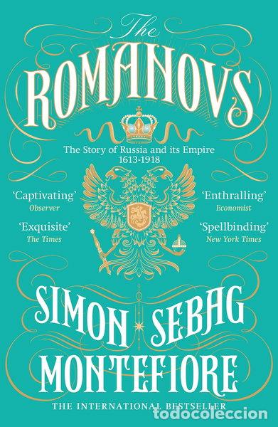 Libros: The Romanovs: The Story of Russia and its Empire 1613-1918- 9781474600873