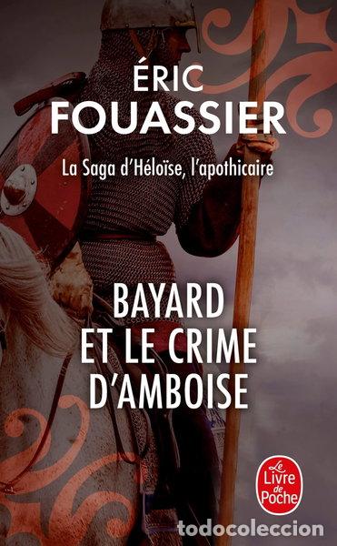 B&uuml;cher: Bayard et le crime d'Amboise- 9782253243823