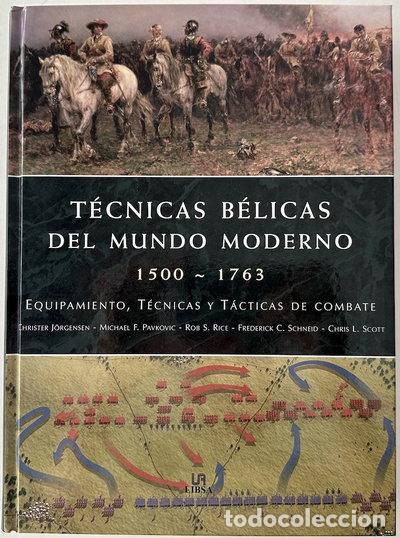 Libros: T&eacute;cnicas B&eacute;licas del Mundo Moderno 1500-1763- 9788466213738