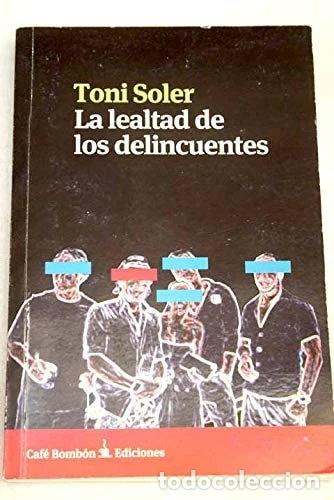 Libri di seconda mano: La Lealtad de los Delincuentes- 9788461365203