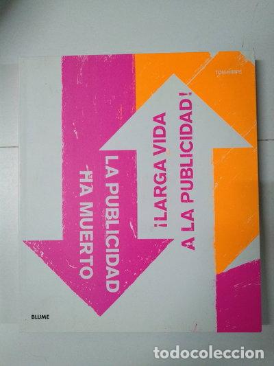 Libros: La publicidad ha muerto, &iexcl;larga vida a la publicidad!- 9788498012255
