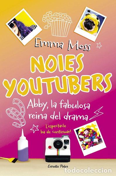 B&uuml;cher: Noies youtubers. Abby, la fabulosa reina del drama- 9788491374329
