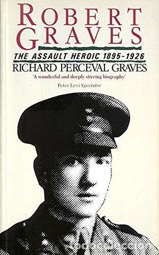 Libri di seconda mano: Robert Graves: The Assault Heroic 1895-1926- 9780333432174