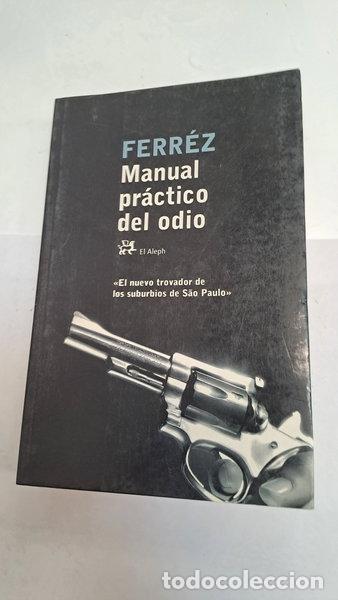 Libros: Manual pr&aacute;ctico del odio- 9788476697375