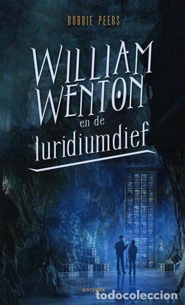 books: William Wenton en de luridiumdief- 9789025765408
