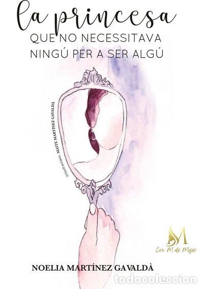 B&uuml;cher: La princesa que no necessitava ning&uacute; per ser alg&uacute;- 9788419701268