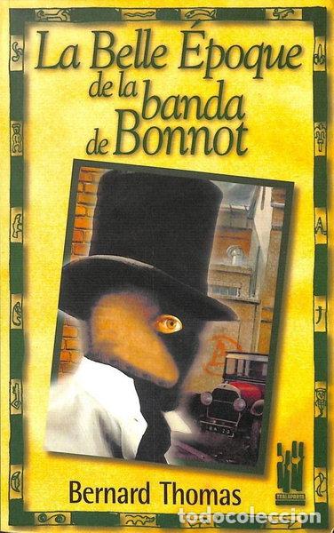 Libri di seconda mano: La belle &eacute;poque de la banda de Bonnot- 9788481361780