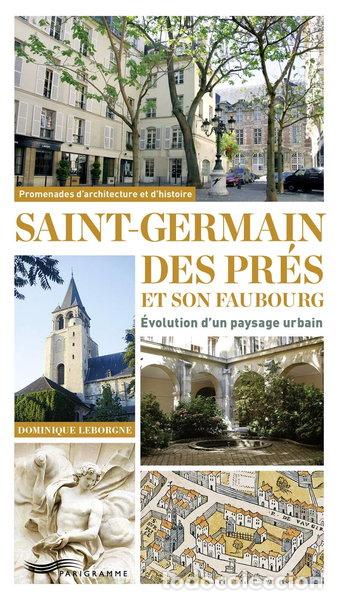 books: Saint-Germain-des-Pr&eacute;s et son faubourg: &Eacute;volution d'un paysage urbain- 9782840969013