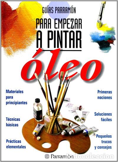 Libros: Para empezar a pintar &oacute;leo- 9788434220416