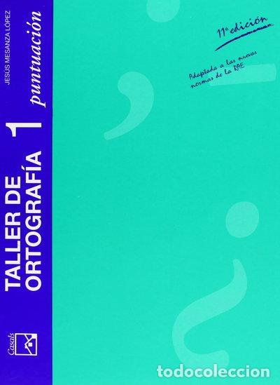 Libros: Taller de ortograf&iacute;a 1. Puntuaci&oacute;n- 9788426541147