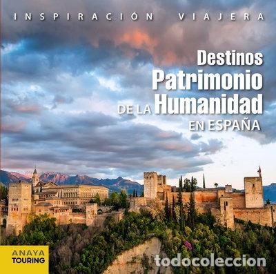 Libros: Destinos Patrimonio de la Humanidad en Espa&ntilde;a- 9788499356686