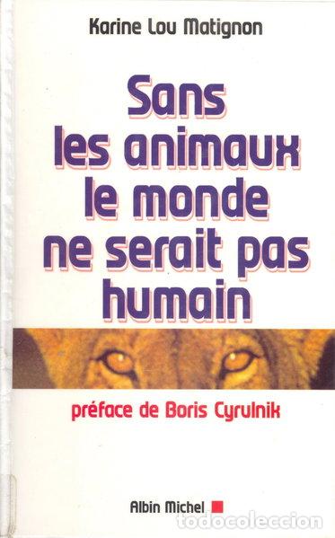 Libros: Sans les animaux, le monde ne serait pas humain- 9782702861721