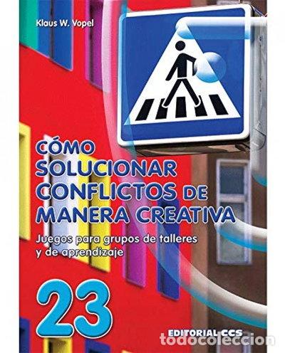 Libros: C&oacute;mo solucionar conflictos de manera creativa- 9788470436024