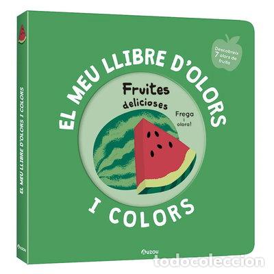 Libros: El meu llibre d'olors i colors. Fruites delicioses- 9791039519465