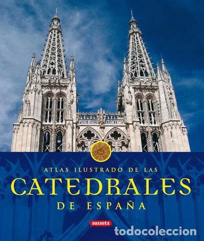 books: Atlas ilustrado de las catedrales de Espa&ntilde;a- 9788430566242