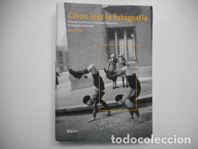Libros: C&oacute;mo leer la fotograf&iacute;a- 9788481564563
