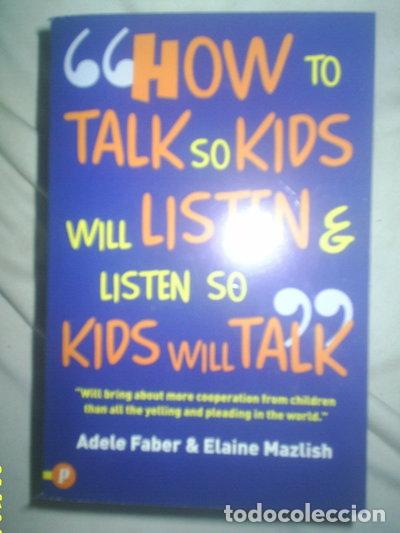 books: How to Talk So Kids Will Listen and Listen So Kids Will Talk- 9781853407055