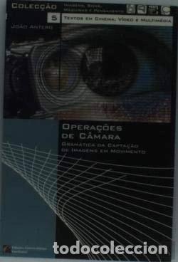 books: Opera&ccedil;&otilde;es de c&acirc;mara: Gram&aacute;tica da capta&ccedil;&atilde;o de imagens em movimento- 9789728881313