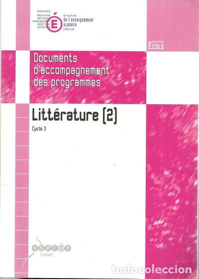 Libros: Litt&eacute;rature Cycle des approfondissements (Cycle 3) Document d'accompagnement ...- 9782240016157