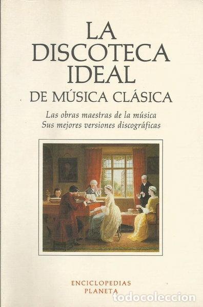 Libros: La discoteca ideal de m&uacute;sica cl&aacute;sica- 9788408010388