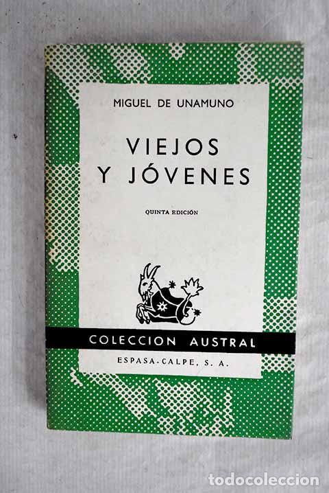 Libros: Viejos y j&oacute;venes: Unamuno, Miguel de.- Unamuno, Miguel de