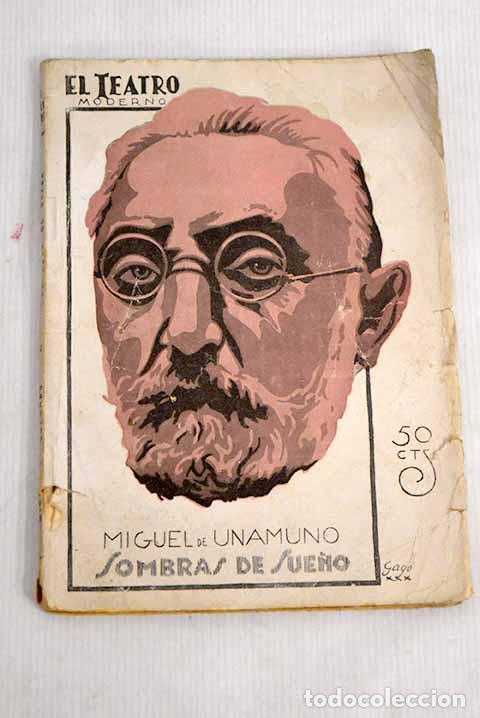Libros: Sombras de sue&ntilde;o: drama en cuatro actos.- Unamuno, Miguel de