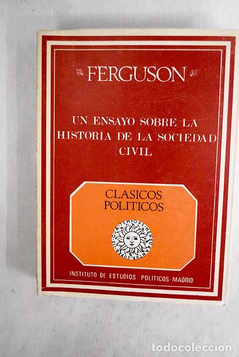 Libros: Un ensayo sobre la historia de la sociedad civil.- Ferguson, Adam