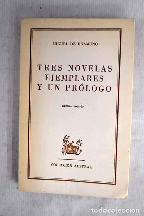 books: Tres novelas ejemplares y un pr&oacute;logo.- Unamuno, Miguel de