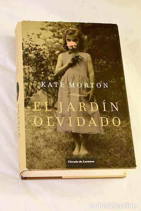 Libros: El jard&iacute;n olvidado: Morton, Kate.- Morton, Kate