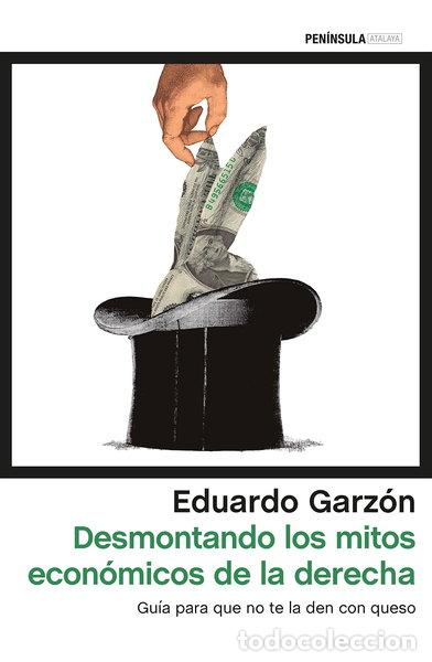 Libros: Desmontando los mitos econ&oacute;micos de la derecha- 9788499425931