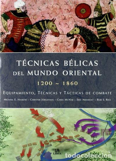 B&uuml;cher: T&eacute;cnicas B&eacute;licas del Mundo Oriental 1200-1860- 9788466217811