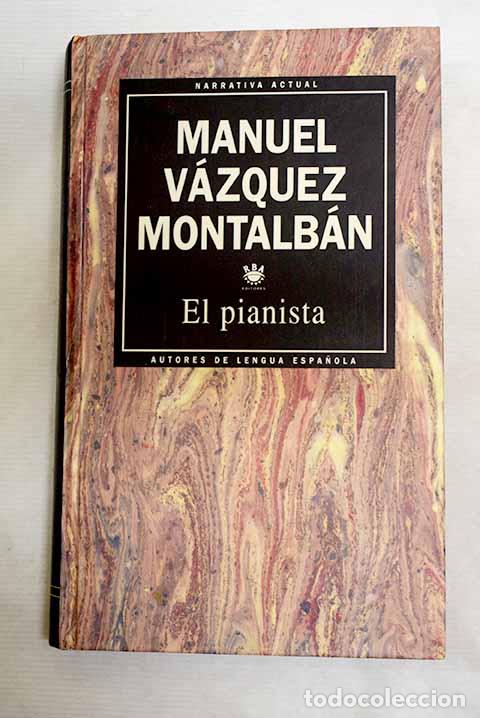 Livros em segunda m&atilde;o: El pianista: V&aacute;zquez Montalb&aacute;n, Manuel.- V&aacute;zquez Montalb&aacute;n, Manuel