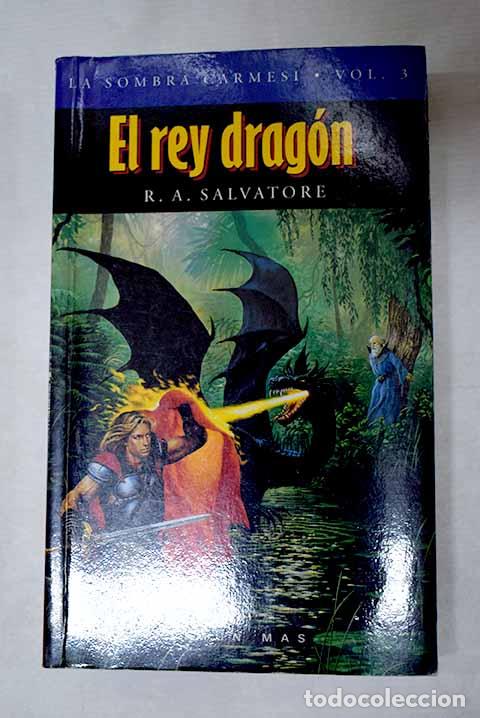Libros: El rey drag&oacute;n: Salvatore, R. A..- Salvatore, R. A.