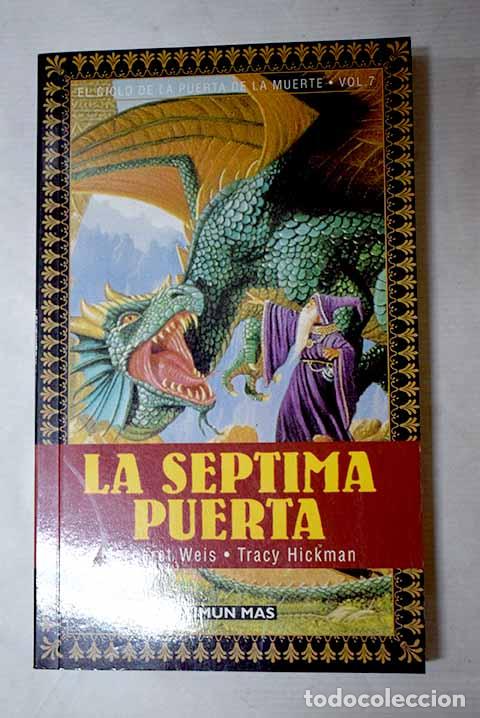 Libros: La s&eacute;ptima puerta: Weis, Margaret.- Weis, Margaret