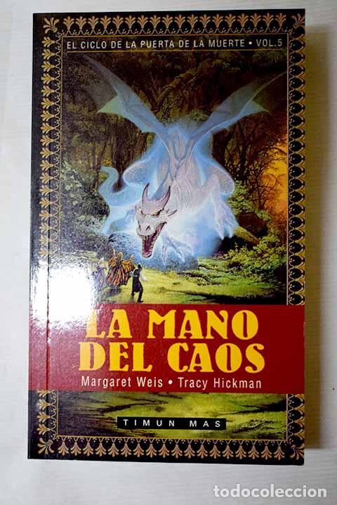 Libros: La mano del caos: Weis, Margaret.- Weis, Margaret